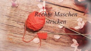 Stricken lernen für Anfänger: Rechte Maschen Kraus rechts stricken