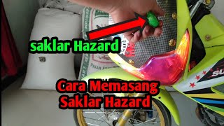 Memasang saklar Hazard pada sein motor Satria Fu