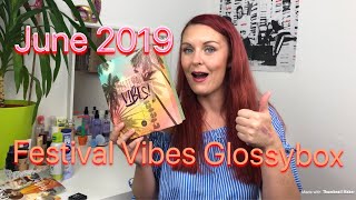 Festival Vibes Glossybox Unboxing | June 2019