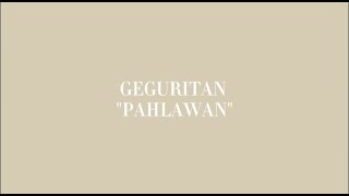 GEGURITAN "PAHLAWAN"