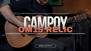 Campoy OM15 Relic -  Singular Play