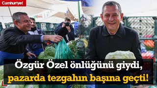 Özgür Özel önlüğünü giydi, pazarda tezgahın başına geçti!