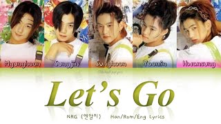 NRG (엔알지) Let's Go (떠나자) - Han/Rom/Eng Lyrics (가사) [1998]