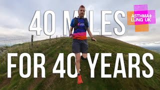 40 Miles For 40 Years - My Pentland Skyline Ultra Marathon Challenge with Asthma & Lung UK!