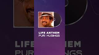 Life Anthem | Puri Musings | #PuriJagannadh | #youtubeshorts #shorts