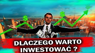 DLACZEGO WARTO INWESTOWAĆ? OD CZEGO ZACZĄĆ W INWESTYCJACH?