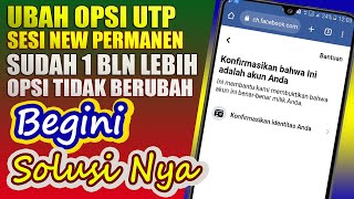 UBAH OPSI SESI NEW PERMANEN UTP KE KODE EMAIL KODE GMAIL