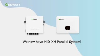 Growatt MID-XH Parallel System: Revolutionizing Solar Power Management with 9-Unit Compatibility