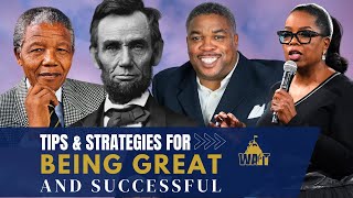 Tips & Strategies for Being Great - Part 2 -  How to be Great in Life | Habits of Successful People