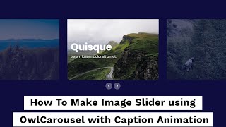 How To Make Slider In HTML, CSS and JS | Animated Image Slider Caption | Owl Carousel Tutorial