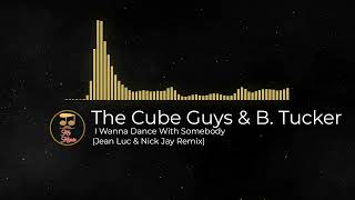 The Cube Guys & Barbara Tucker - I Wanna Dance With Somebody (Jean Luc & Nick Jay Remix)