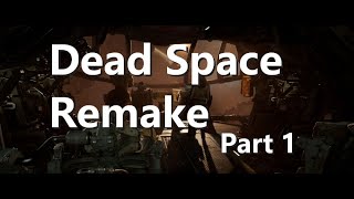 Dead Space Remake Chapters 1-5 (Dual Stream w/ Doepfish)