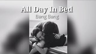 All Day In Bed | Bang Bang | Stardust Music