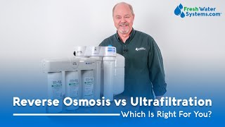 Reverse Osmosis vs Ultrafiltration