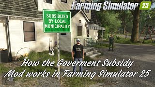 How the Government Subsidy Mod works in Farming Simulator 25 for all Players