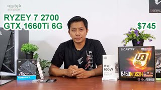 ឈុតពិសេស RYZEN 7 2700 / Ram 16G/ GTX 1660Ti 6G / $745