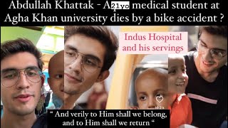 Abdullah Khattak accident | Road Accident | Indus Hospital | Last video out | #abdullahkhattak