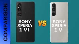 Sony Xperia 1 VI vs Sony Xperia 1 V Review & SPECS