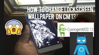 How to Change/Add Custom Lockscreen Wallpapers on CM 13