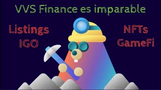 ¡VVS Finance de CRONOS es simplemente IMPARABLE! 👉 Listings + IGO + NFTs + GameFi y MÁS...