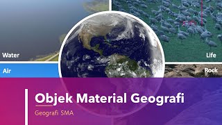 Objek Material Geografi | Materi Geografi Kelas X IPS SMA