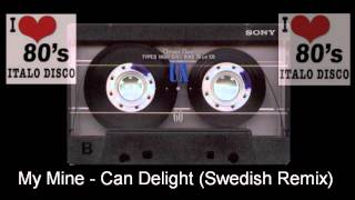 My Mine - Can Delight Swedish Remix