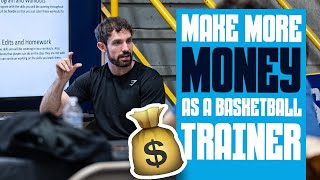 💴 How to Make More Money as a Basketball Trainer & Work with NBA Players 🏀