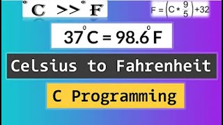 C Program to Convert the Temperature from Celsius to Fahrenheit