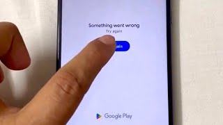 Something went wrong try again Google play store FIXED