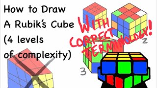 How To Draw a Rubik’s cube 4 levels of complexity (Updated to Correct a HUGE MISTAKE!)