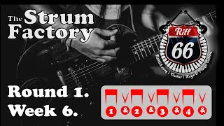 The Strum Factory - Week 6 - Round 1 (80, 104 & 132 bpm).