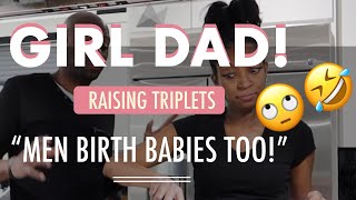 GIRL DAD Raising Triplets | Man Pregnant with Triplets  | EP 2