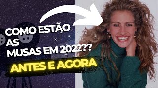 ⭐️COMO ESTÃO 31 MUSAS EM 2022??? [ANTES E AGORA]