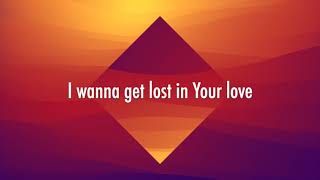 Lost In Your Love - Grace City feat. Mack Brock (Lyrics)