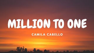 Camila Cabello - Million To One (from Amazon Original "Cinderella") | (Lyric Video)