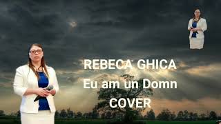 Rebeca Ghica - Eu am un Domn