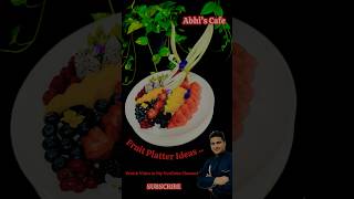 Cut Fruit Platter Ideas / How to make….#abhiscafe