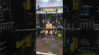 500lb Zercher PR