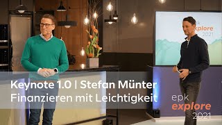 epk explore 2021 | Keynote 1.0 Finanzieren mit Leichtigkeit | Stefan Münter | #epkexplore