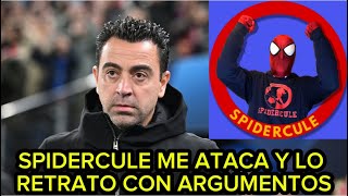 💣SPIDERCULE ME ATACA Y YO LE RESPONDO CON ARGUMENTOS💣🕷️Retratada a la araña 🕷️