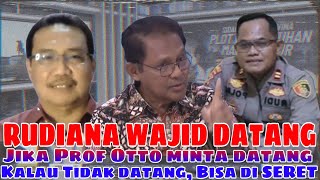 AYO DORONG PROF OTTO  UNTUK SERET RUDIANA AGAR BERSAKSI DI SIDANG PK 6 TERPIDANA