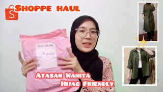 SHOPEE HAUL BLOUSE HIJAB FRIENDLY | ATASAN WANITA