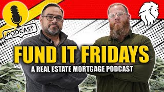 "Fund It Fridays" Podcast: DSCR Loans, Construction Loans, Interest Rate & Hot Market (Ep. 2)