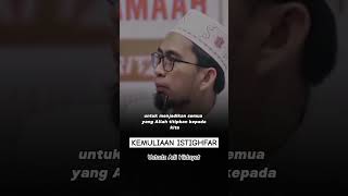 KEMULIAAN ISTIGHFAR #istighfar #reminder #nasehat #ustadzadihidayat