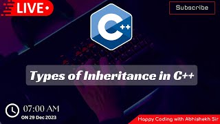 7.4 Inheritance in C++ | Types of inheritance in c++ | Happy Coding