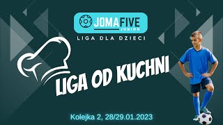 Liga od Kuchni - kolejka 2 - Liga Joma Five Junior