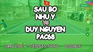 Sau Bo - Nhu Y 🆚 Duy Nguyen - Pac68 🎾 San Vnpt - Tennis Phui -   Double