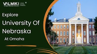 University of Nebraska at Omaha | Valmiki Foreign Education Services