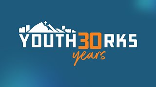 YouthWorks - 30 Years of Ministry