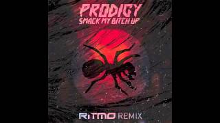 The Prodigy - Smack My Bitch Up (RITMO Rmx)